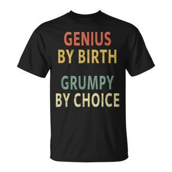 Genius By Birth Grumpy By Choice Vintage T-Shirt - Monsterry