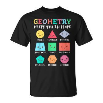 Geometry Keeps You In Shape Geometric Shapes T-Shirt - Monsterry
