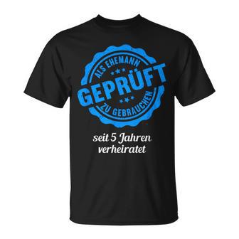 Geprüft Als Ehemann Zu Gebrauchen 5 Jahre 5Th Hochzeitstag T-Shirt - Geschenkecke