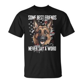 German Shepherd Some Best Friends Never Say A Word On Back T-Shirt - Monsterry