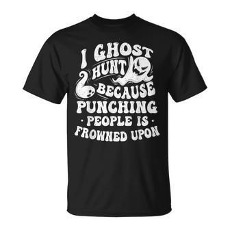 I Ghost Hunt Ghost Hunting Paranormal Researcher Ghosts T-Shirt - Monsterry DE