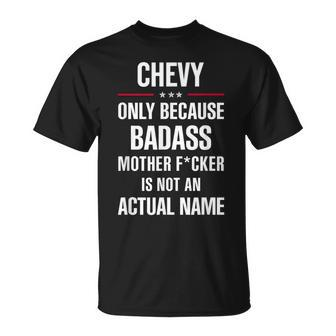 For A Badass Chevy Name Cool T-Shirt - Seseable