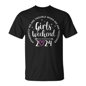 Girls Weekend 2024 Apparently Are Trouble When Together T-Shirt - Thegiftio UK
