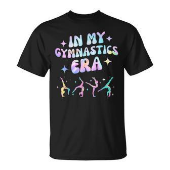 Girls In My Gymnastics Era Gymnast Exercise Lovers T-Shirt | Mazezy