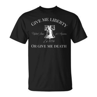 Give Me Liberty Or Give Me Death Liberty Bell Usa T-Shirt - Monsterry
