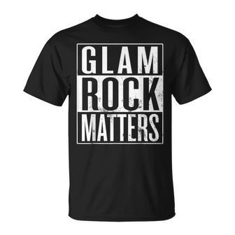 Glam Rock Matters Glam Rock Musicien Glam Rocker T-Shirt - Cadeauxyz