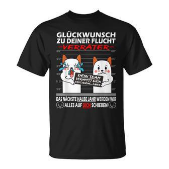 Glückwunsch Zu Deiner Flucht Kündigung Neuen Job Cat S T-Shirt - Seseable