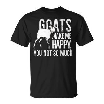 Goats Make Me Happy You Not So Much T-Shirt | Mazezy