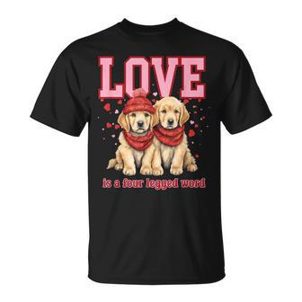 Golden Retriever Love Is A Four Legged Word Valentines Day T-Shirt - Monsterry