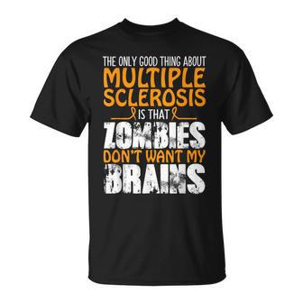 The Only Good Thing About Multiple Sclerosis Zombies T-Shirt - Seseable