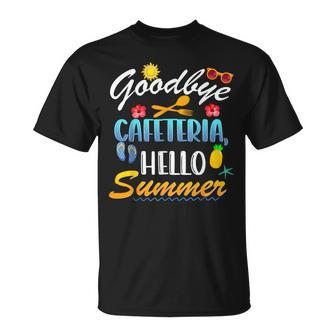 Goodbye Cafeteria Hello Summer Lunch Lady Last Day Of School T-Shirt - Seseable