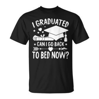 I Graduated Can I Go Back To Bed Now Last Day Of School T-Shirt - Seseable