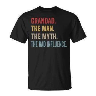 Grandad The Man Myth Bad Influence Father's Day T-Shirt - Monsterry