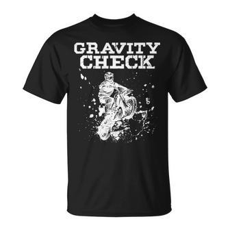 Gravity Check Dirt Bike Rider Motocross Biker T-Shirt | Mazezy