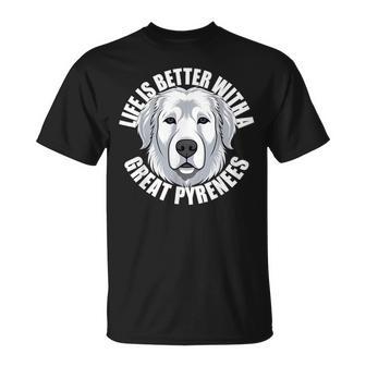 Great Pyrenees Life Is Better With An Great Pyrenees Dog T-Shirt - Monsterry