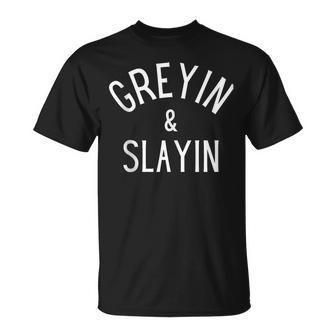 Greyin And Slayin Graying And Slaying Workout Gym Girl T-Shirt - Seseable