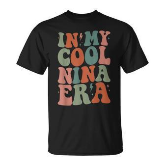 Groovy In My Cool Nina Era Grandma Retro T-Shirt - Monsterry UK