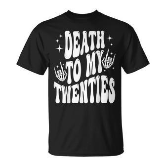 Groovy Death To My Twenties RIP 20S 30Th Birthday Skeleton T-Shirt - Seseable