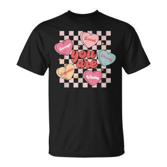 Groovy You Are Loved Worthy Chosen Trendy Valentines Day T-Shirt | Seseable CA