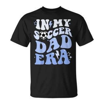 Groovy In My Soccer Dad Era Soccer Dad Of Boys T-Shirt - Seseable