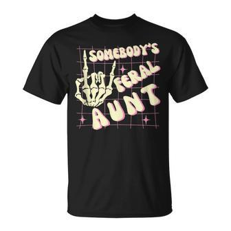 Groovy Somebody's Feral Aunt Somebody's Feral Aunt T-Shirt - Monsterry