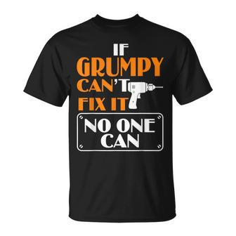 Grumpy Can Fix It For Grumpy Father's Day T-Shirt - Monsterry DE