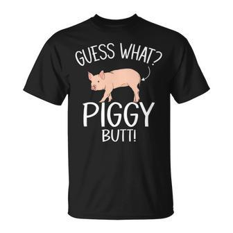 Guess What Piggy Butt Pig Swine Hog T-Shirt | Mazezy
