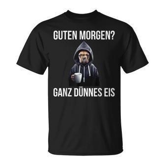 Guten Morgen Ganz Thinnes Ice Cream German Language T-Shirt - Seseable