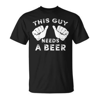This Guy Needs A Beer Drinking T-Shirt - Thegiftio UK