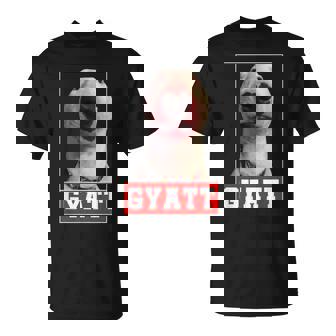 Gyatt Dog Meme Reaction Cringe Gyatt T-Shirt | Mazezy