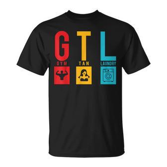 Gym Tan Laundry Gtl Workout Lovers T-Shirt - Monsterry CA