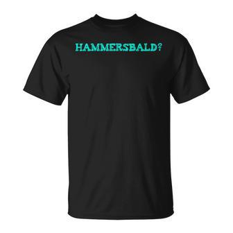 Hammersbald Hessen Slogan Frankfurt T-Shirt - Seseable