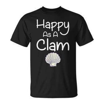 Happy As A Clam T- Quote T-Shirt - Monsterry AU