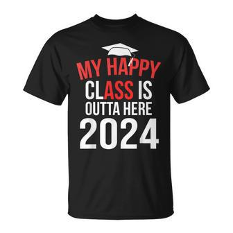 My Happy Class Is Outta Here 2024 Senior 24 Graduate T-Shirt - Monsterry