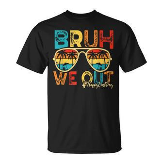 Happy Last Day Of School Bruh We Out Teacher Summer T-Shirt - Seseable