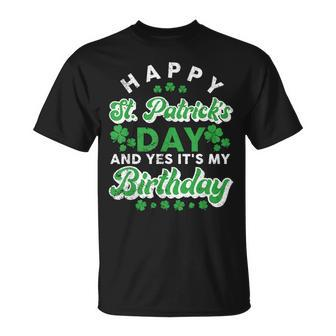 Happy St Patrick's Day And Yes It's My Birthday Cute Irish T-Shirt - Thegiftio UK