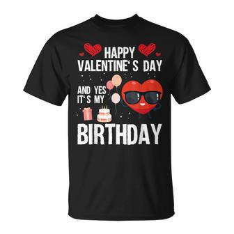 Happy Valentines Day And Yes It Is My Birthday V-Day Pajama T-Shirt - Monsterry
