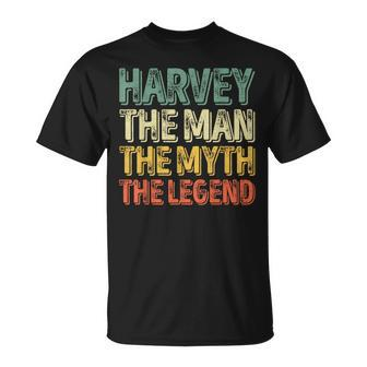Harvey The Man The Myth The Legend First Name Harvey T-Shirt - Seseable