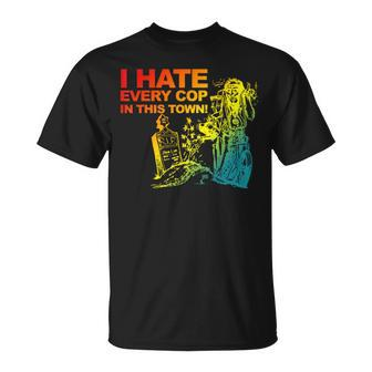 I Hate Every Cop In This Town Retro T-Shirt - Monsterry CA