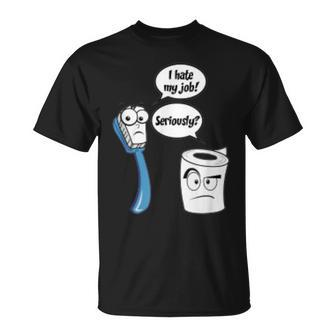 I Hate My Job Toilet PaperToothbrush Cartoon T-Shirt - Monsterry