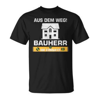 Hausbauer Richtfest Geschenk Bauherr Im Einatz T-Shirt - Seseable