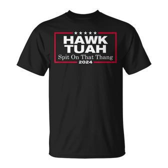 Hawk Tush Spit On That Thang Presidential Candidate Parody T-Shirt - Monsterry DE