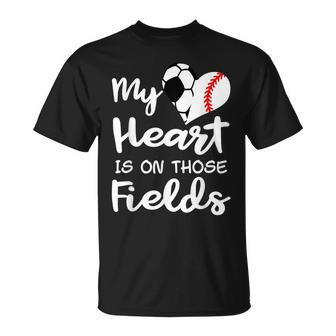 My Heart Is On Those Fields Soccer Baseball Player Mom T-Shirt - Monsterry DE