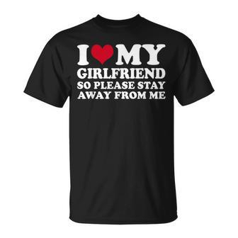 I Heart My Girlfriend So Please Stay Away From Me T-Shirt | Mazezy