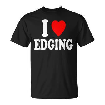 I Heart Love Edging T-Shirt - Seseable