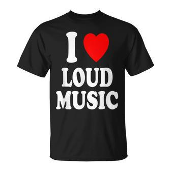 I Heart Love Loud Music Concerts Raves Clubs Clubbing T-Shirt - Monsterry