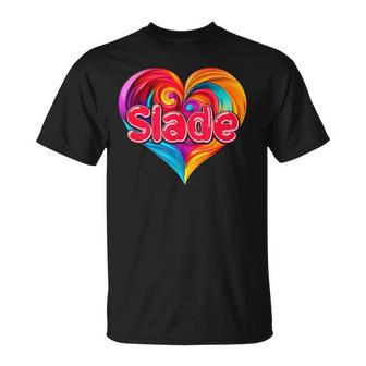 I Heart Love Slade First Name Colorful Named T-Shirt - Seseable