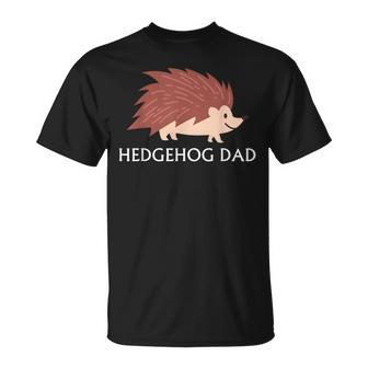 Hedgehog Animal Lover Hedgehog Dad Father's Day T-Shirt - Monsterry