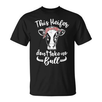 This Heifer Don't Take No Bull Cow Lovers T-Shirt | Mazezy