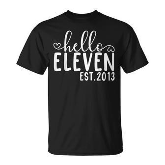 Hello Eleven Est 2013 11 Years Old 11Th Birthday Girls Boys T-Shirt - Seseable
